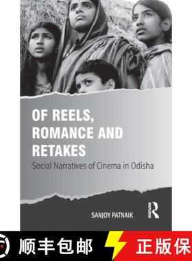 【3-4周达】Of Reels, Romance and Retakes-Patnaik: Of Reels, Romance and Retakes-Patnaik [9781032601083]