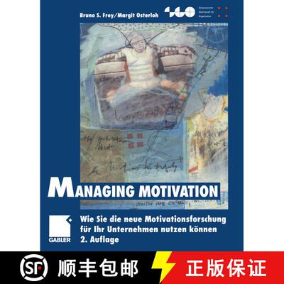 【3-4周达】Managing Motivation : Wie Sie die neue Motivationsforschung für Ihr Unternehmen nutzen k... [9783322864963]