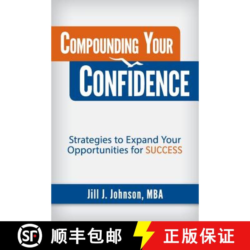 【3-4周达】Compounding Your Confidence: Strategies to Expand Your Opportunities for Success [9780998423647]