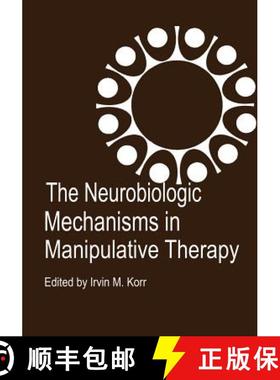 【3-4周达】The Neurobiologic Mechanisms in Manipulative Therapy [9781468489040]