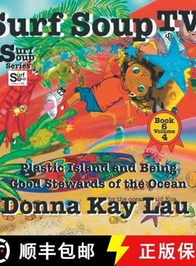 【3-4周达】Surf Soup TV: Plastic Island and Being a Good Steward of the Ocean Book 6 Volume 4 [9781956022544]