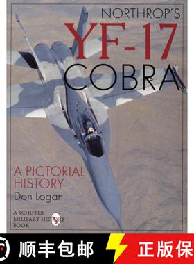 【3-4周达】Northr's Yf-17 Cobra: a Pictorial History: A Pictorial History [9780887409103]