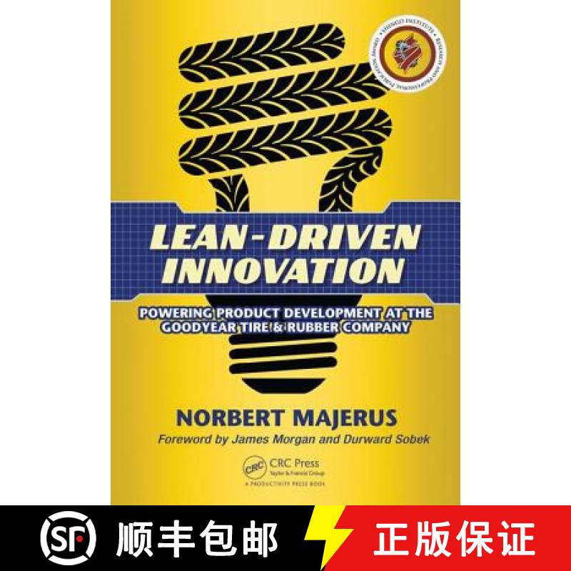 预订 Lean-Driven Innovation : Powering Product Development at The Goodyear Tire & Rubber Company [9781482259681]