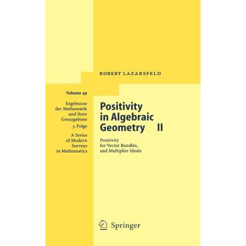 【4周达】Positivity in Algebraic Geometry II: Positivity for Vector Bundles, and Multiplier Ideals-...[9783540225348]