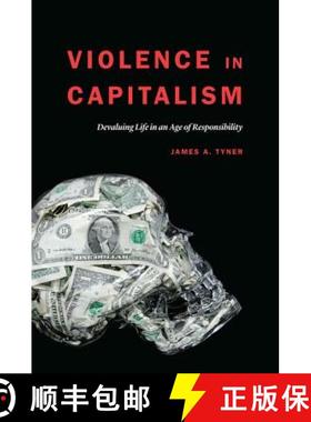 【3-4周达】Violence in Capitalism: Devaluing Life in an Age of Responsibility [9780803253384]