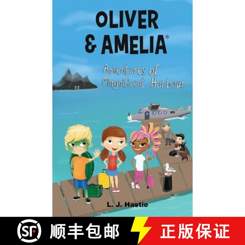 【3-4周达】Oliver & Amelia, Adventures of Magnificent Harbour [9780994647924]