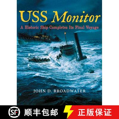 【3-4周达】USS Monitor: A Historic Ship Completes Its Final Voyage [9781603444743]