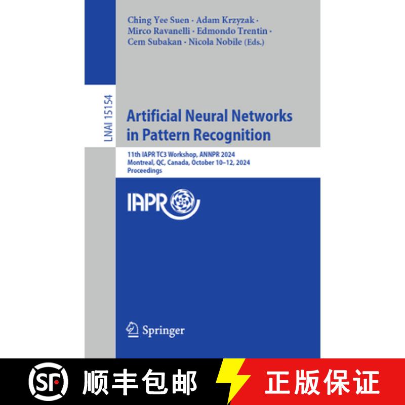 【3-4周达】Artificial Neural Networks in Pattern Recognition : 11th IAPR TC3 Workshop, ANNPR 2024, Mo... [9783031716010]