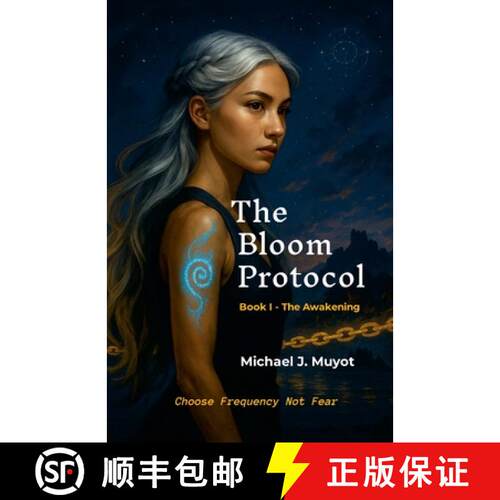 【3-4周达】The Bloom Protocol - Book I - The Awakening [9781257790821]