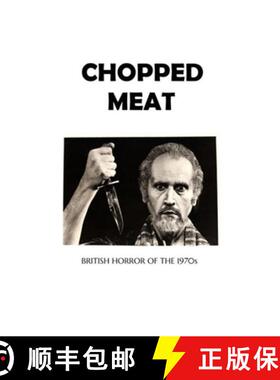 【3-4周达】Chopped Meat: British Horror of the 1970s [9781716826658]
