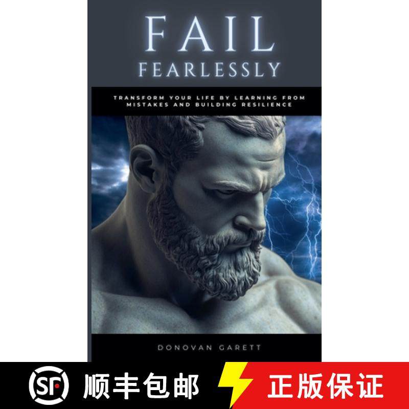 预订 Fail Fearlessly: Transform Your Life By Learning From Mistakes and Building Resilience [9781963267273]