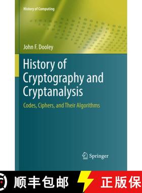 【3-4周达】History of Cryptography and Cryptanalysis: Codes, Ciphers, and Their Algorithms [9783030080167]