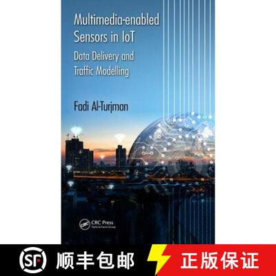 【3-4周达】Multimedia-Enabled Sensors in Iot: Data Delivery and Traffic Modelling [9780815387114]