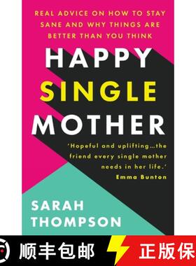 【3-4周达】Happy Single Mother: Real advice on how to stay sane and why things are better than you think [9781803140162]