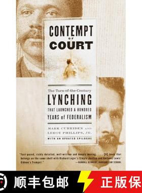 【3-4周达】Contempt of Court: The Turn-of-the-Century Lynching That Launched a Hundred Years of Feder... [9780385720823]