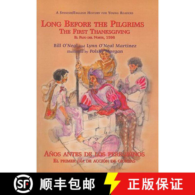 【3-4周达】Long Before the Pilgrims/Anos Antes de Los Peregrinos: The First Thanksgiving, El Paso del... [9781571684981]