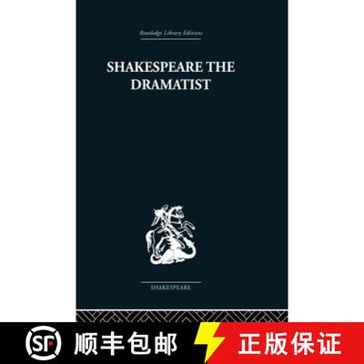 【3-4周达】Shakespeare the Dramatist: And other papers [9780415853477]