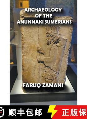 【3-4周达】Archaeology of the Anunnaki Sumerians [9798201130015]