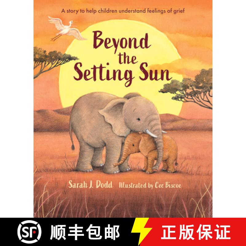 【2-3周达】Beyond the Setting Sun - A story to help children understand feelings of grief [9781915748256]