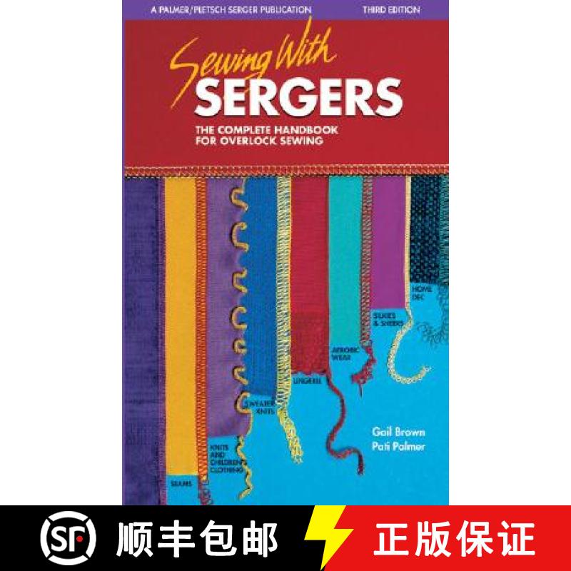 预订 Sewing with Sergers: The Complete Handbook for Overlock Sewing [9780935278583]