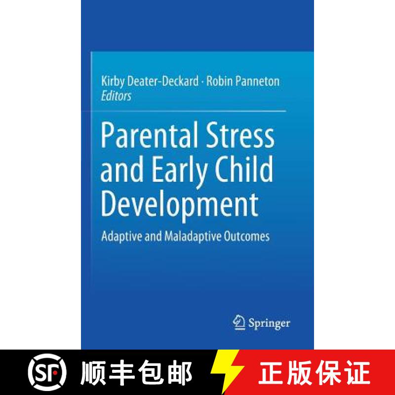 【3-4周达】Parental Stress and Early Child Development : Adaptive and Maladaptive Outcomes [9783319996349]