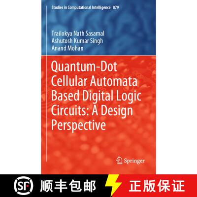 【3-4周达】Quantum-Dot Cellular Automata Based Digital Logic Circuits: A Design Perspective [9789811518256]