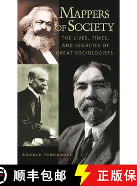 预订 Mappers of Society: The Lives, Times, and Legacies of Great Sociologists [9780275974350]