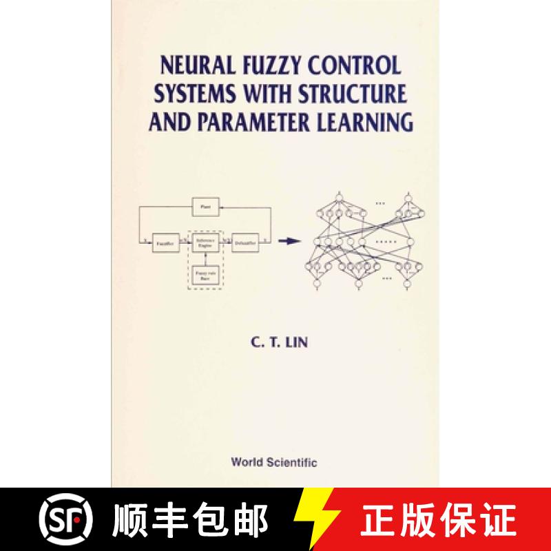 【3-4周达】Neural Fuzzy Control Systems with Structure and Parameter Learning [9789810216139]