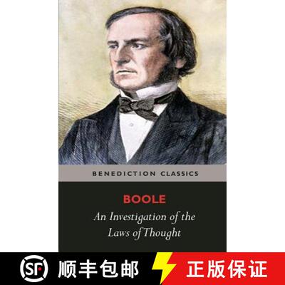 【3-4周达】An Investigation of the Laws of Thought, on Which are Founded the Mathematical Theories of... [9781781395691]