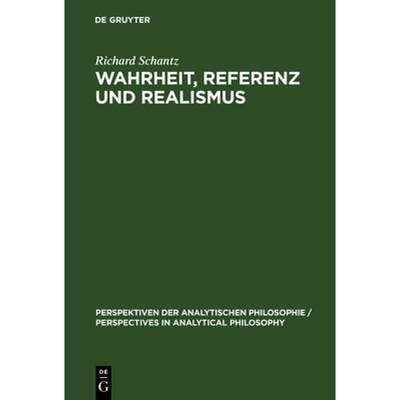 【4周达】Wahrheit, Referenz und Realismus [9783110152524]