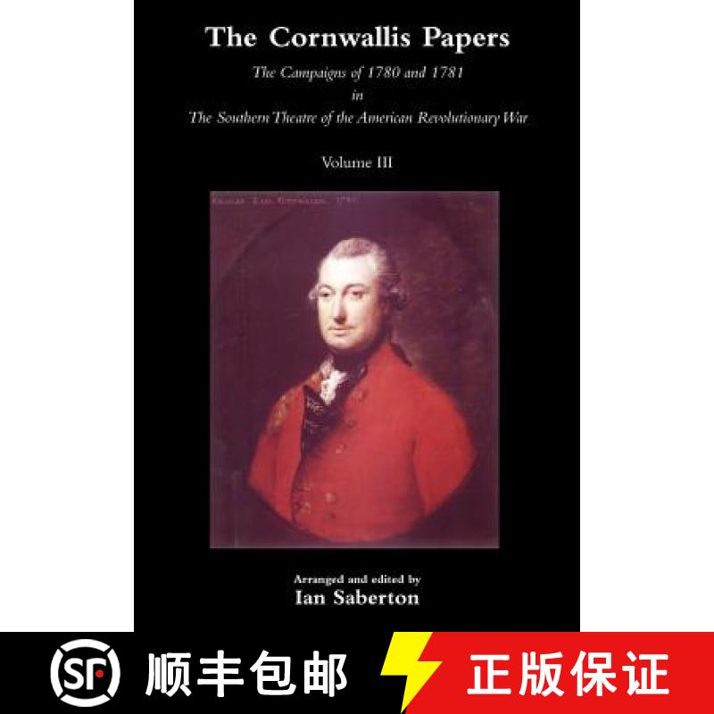 【2-3周达】Cornwallis Papersthe Campaigns of 1780 and 1781 in the Southern Theatre of the American Re... [9781845747909]