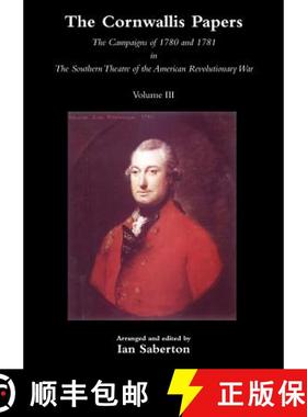 【3-4周达】Cornwallis Papersthe Campaigns of 1780 and 1781 in the Southern Theatre of the American Re... [9781845747909]