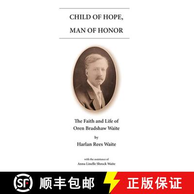 【3-4周达】Child of Hope, Man of Honor: The Faith and Life of Oren Bradshaw Waite [9798218878344]