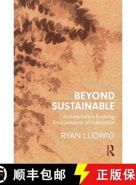 【3-4周达】Beyond Sustainable: Architecture's Evolving Environments of Habitation [9780367232702]
