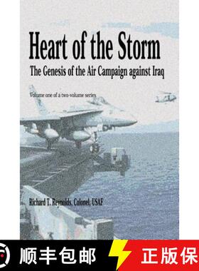 【3-4周达】Heart of the Storm - The Genesis of the Air Campaign Against Iraq [9781478391500]