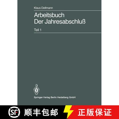 【3-4周达】Arbeitsbuch Der Jahresabschluss: Teil 1: Grundlagen Des Handelsrechtlichen Jahresabschluss... [9783540155355]