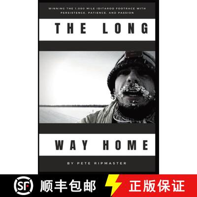 【3-4周达】The Long Way Home: How I Won the 1,000 Mile Iditarod Footrace with Persistence, Patience, ... [9781950544325]