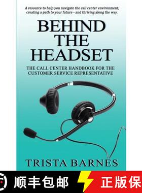 【3-4周达】Behind the Headset: The Call Center Handbook for the Customer Service Representative [9780578994628]