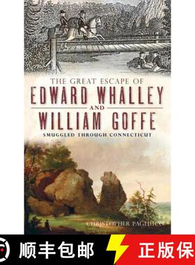 【3-4周达】The Great Escape of Edward Whalley and William Goffe: Smuggled Through Connecticut [9781540206015]