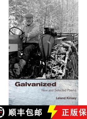 【3-4周达】Galvanized: New And Selected Poems [9780996267656]