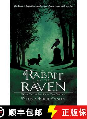 【3-4周达】The Rabbit and the Raven: Book Two in the Solas Beir Trilogy [9781938281358]