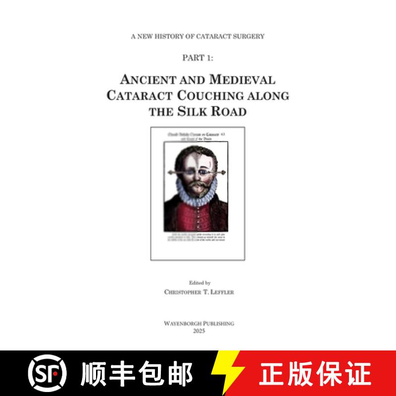 【2-3周达】Ancient and Medieval Cataract Couching along the Silk Road [9789062994762]