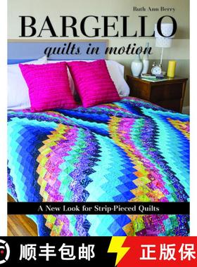 【3-4周达】Bargello - Quilts in Motion: A New Look for Strip-Pieced Quilts [9781607058106]
