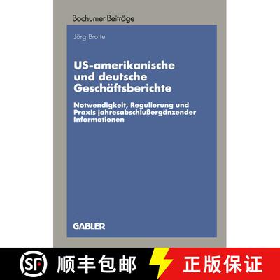 【3-4周达】US-amerikanische und deutsche Geschäftsberichte : Notwendigkeit, Regulierung und Praxis j... [9783409122733]