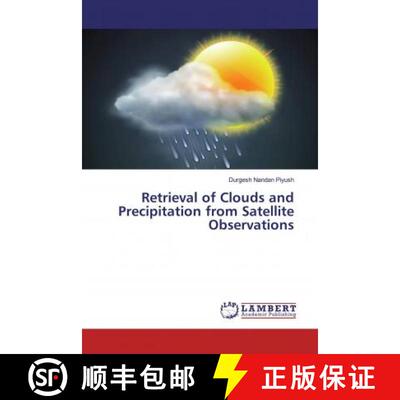 预订 Retrieval of Clouds and Precipitation from Satellite Observations [9786139972326]