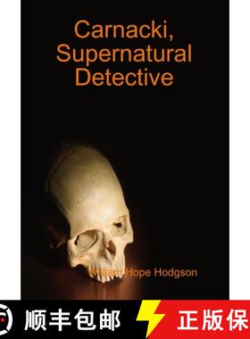 【3-4周达】Carnacki, Supernatural Detective [9781409235118]