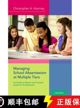 【3-4周达】Managing School Absenteeism at Multiple Tiers: An Evidence-Based and Practical Guide for P... [9780199985296]
