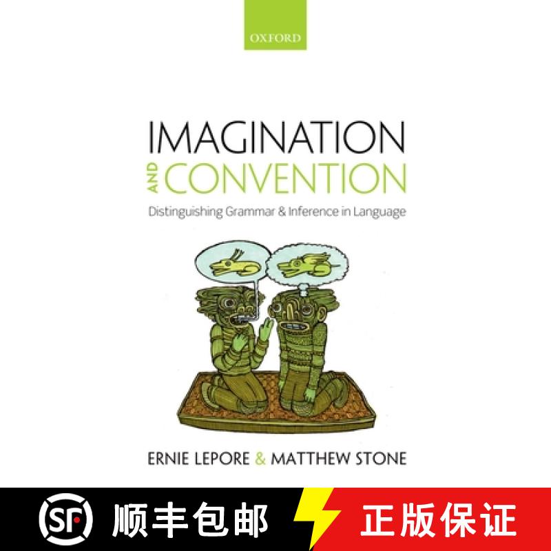 【3-4周达】Imagination and Convention: Distinguishing Grammar and Inference in Language [9780198797418]