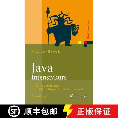 【3-4周达】Java-Intensivkurs : In 14 Tagen lernen Projekte erfolgreich zu realisieren (2. Aufl. 2010) [9783642039546]