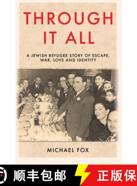 【3-4周达】Through it All: A Jewish refugee story of escape, war, love  and identity [9798988641810]